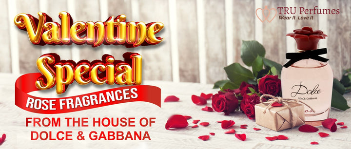 VALENTINE SPECIAL ROSE FRAGRANCES FROM THE HOUSE OF DOLCE & GABBANA