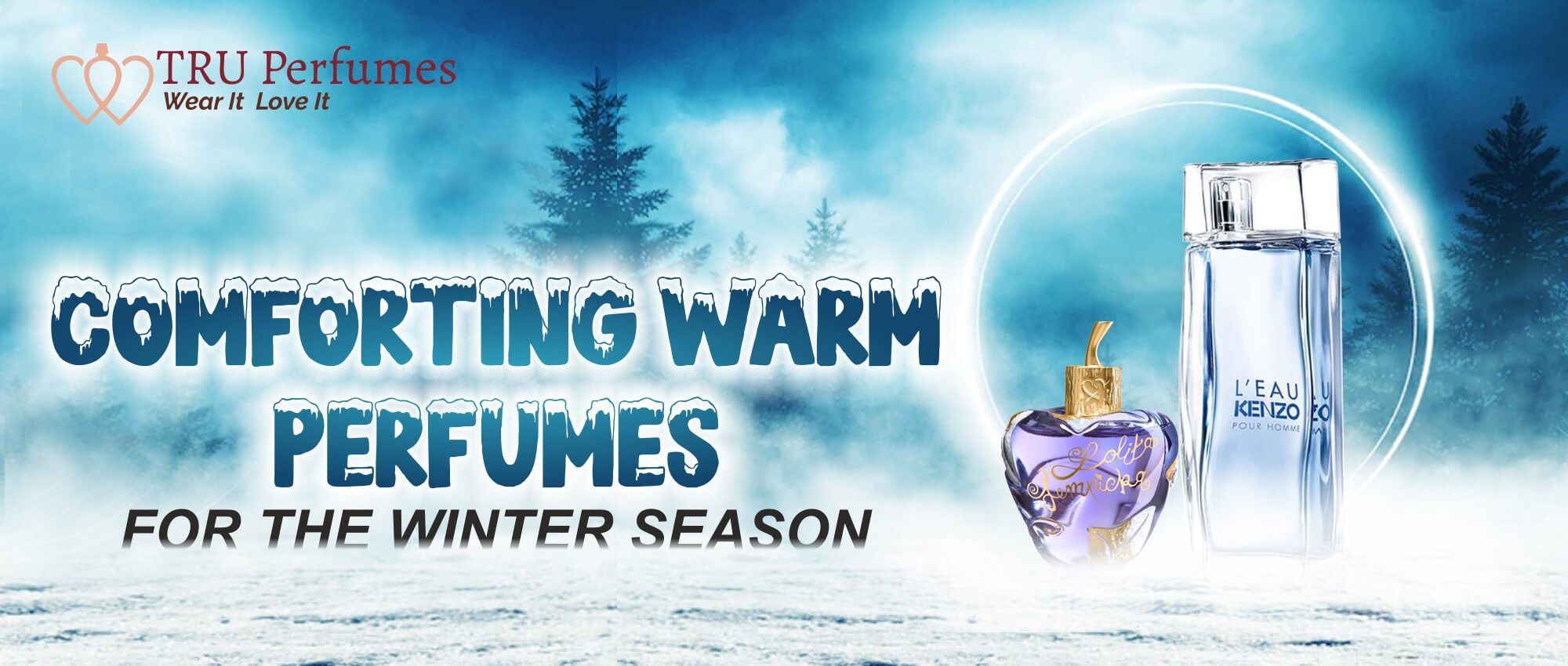 COMFORTING WARM PERFUMES FOR THE WINTER SEASON Tru Perfumes