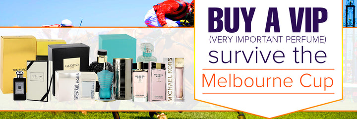 Buy a VIP ( Very Important Perfume) Survive the Melbourne Cup