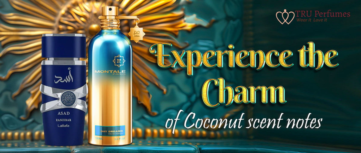 EXPERIENCE THE CHARM OF COCONUT SCENT NOTES – Tru Perfumes