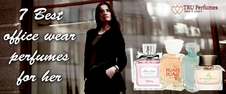 7 Best office wear perfumes for her | TRU Perfumes